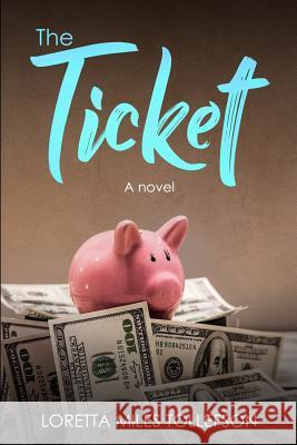 The Ticket Loretta Miles Tollefson 9780692234815 Llt Press - książka