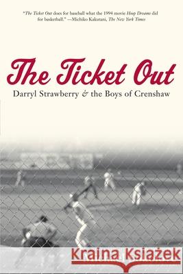 The Ticket Out: Darryl Strawberry and the Boys of Crenshaw Michael Sokolove 9780743278850 Simon & Schuster - książka