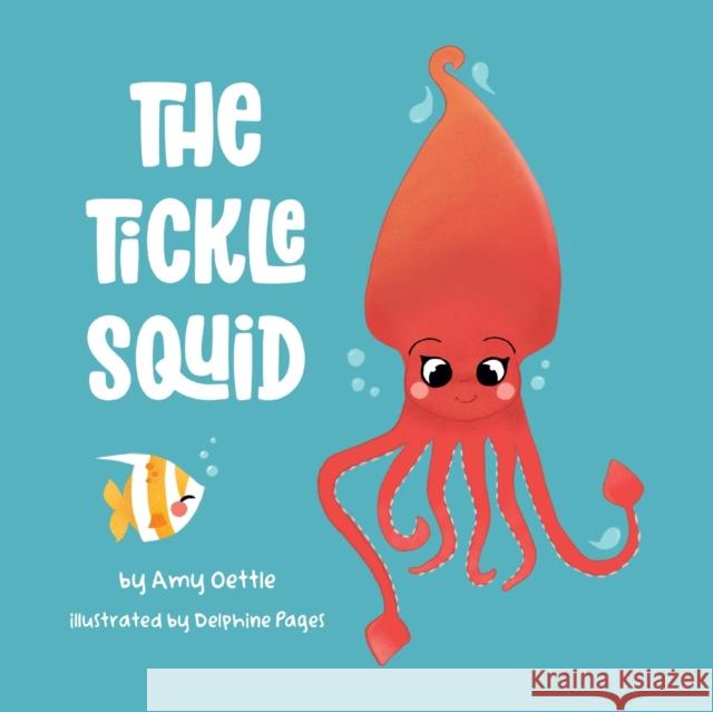 The Tickle Squid Pag Amy Oettle 9781735077802 Amy Oettle - książka