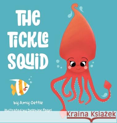 The Tickle Squid Pag Amy Oettle 9781735077819 Amy Oettle - książka