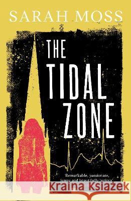 The Tidal Zone Moss, Sarah 9781783787869 Granta Books - książka