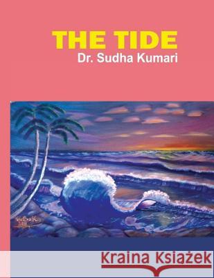 The Tide Dr Sudha Kumari 9781987666397 Createspace Independent Publishing Platform - książka