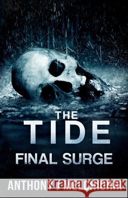 The Tide: Final Surge Anthony J. Melchiorri 9781079534009 Independently Published - książka