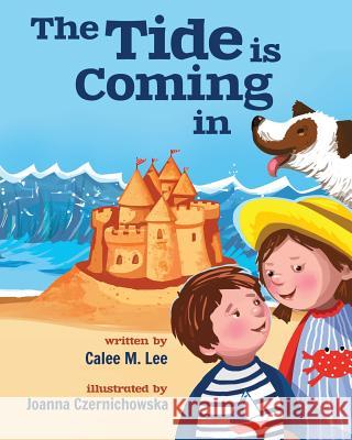 The Tide is Coming In Lee, Calee M. 9781532402388 Xist Publishing - książka