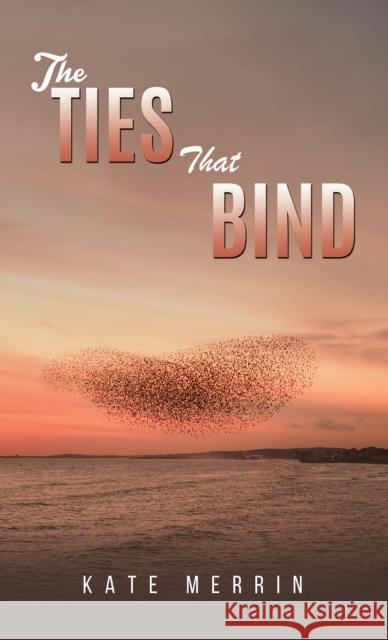 The Ties That Bind Kate Merrin 9781035806478 Austin Macauley Publishers - książka
