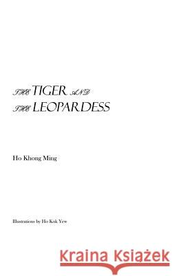 The Tiger and the Leopardess Ho Khong Ming 9781482853858 Partridge Singapore - książka
