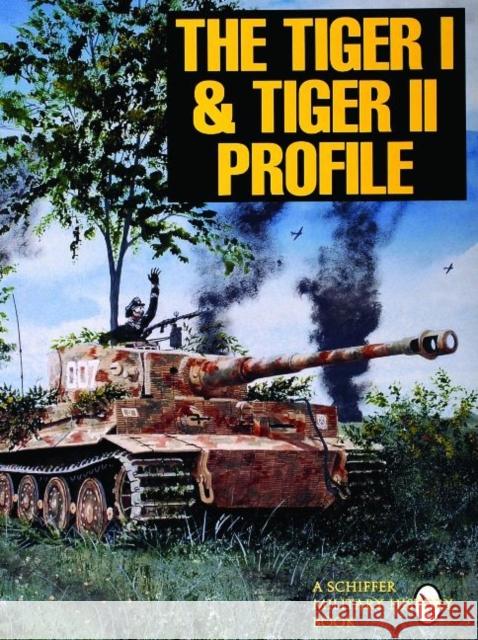 The Tiger I & Tiger II Profile Schiffer Publishing Ltd 9780887409257 Schiffer Publishing - książka