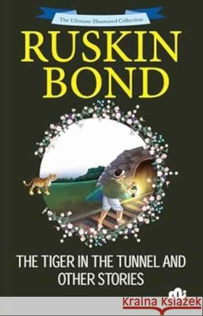 The Tiger in the Tunnel and Other Stories Ruskin Bond 9789361566851 Rupa Publications India Pvt. Ltd - książka