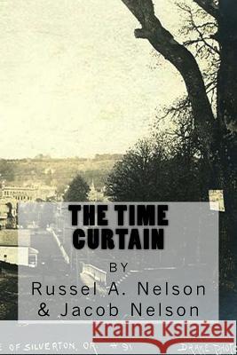The Time Curtain Russel a. Nelson Jacob Nelson 9781494895747 Createspace - książka