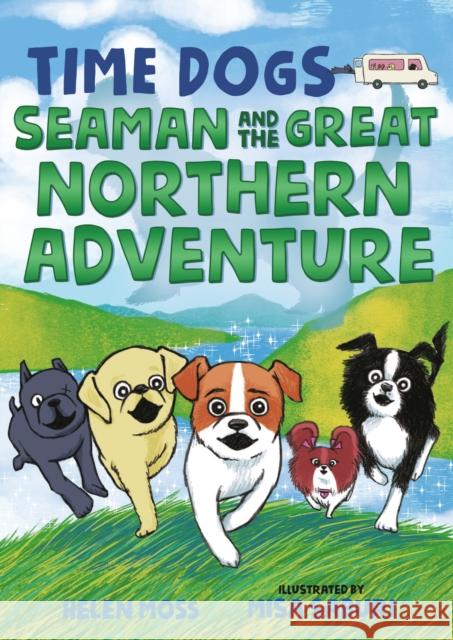 The Time Dogs: Seaman and the Great Northern Adventure Moss Helen Moss 9781250250230 Square Fish - książka