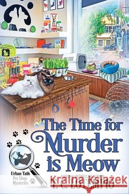 The Time for Murder Is Meow T C Lotempio 9781954717190 Beyond the Page Publishing - książka