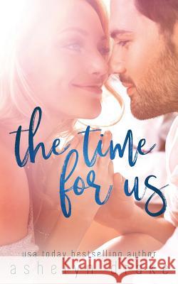 The Time for Us Ashelyn Drake 9781730737640 Independently Published - książka