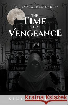 The Time for Vengeance Simon Brading 9781917470544 Simon Brading - książka