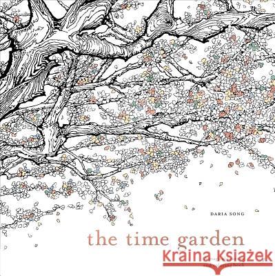 The Time Garden: A Magical Journey and Coloring Book Daria Song 9781607749608 Watson-Guptill Publications - książka