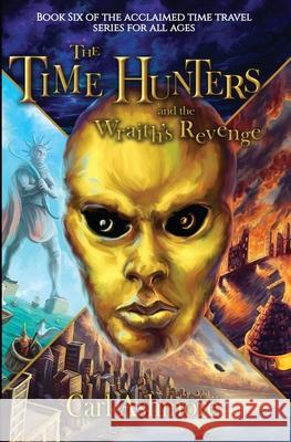 The Time Hunters and the Wraith's Revenge Carl Ashmore 9780956859525 Addlebury Press - książka