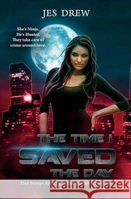 The Time I Saved the Day Jes Drew 9781500247867 Createspace - książka