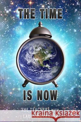 The Time Is Now: For Peace On Earth Granger, Lauren C. 9780998178417 Airpropel Books - książka