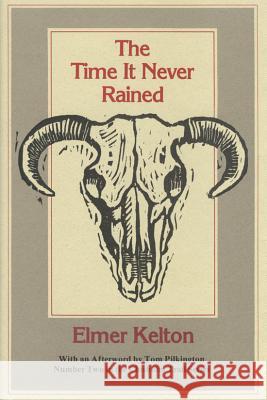 The Time it Never Rained  9780912646916 Texas A & M University Press - książka