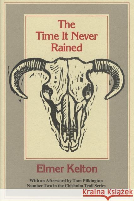 The Time It Never Rained, 2 Kelton, Elmer 9780912646893 Texas Christian University Press - książka