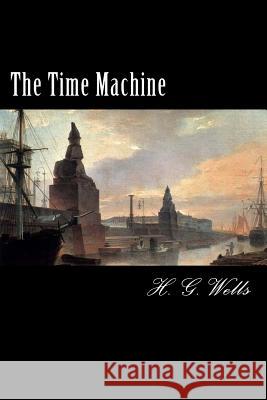 The Time Machine H. G. Wells Alex Struik 9781481110204 Createspace - książka