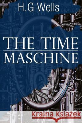 The Time Machine H. G. Wells 9781495939617 Createspace - książka