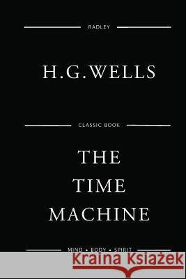 The Time Machine H. G. Wells 9781539624721 Createspace Independent Publishing Platform - książka