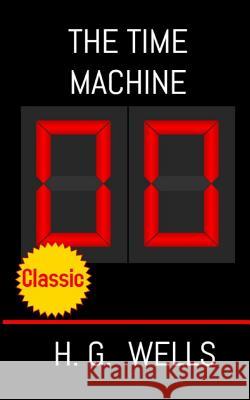 The Time Machine H. G. Wells 9781544246253 Createspace Independent Publishing Platform - książka