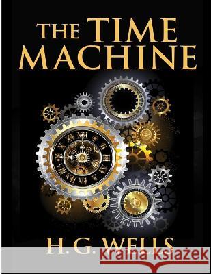 The Time Machine H G Wells 9781803968339 Intell World Publishers - książka