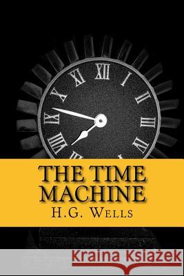 The Time Machine H. G. Wells 9781976352362 Createspace Independent Publishing Platform - książka