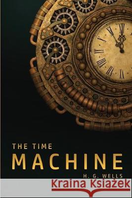 The Time Machine H. G. Wells 9781989631881 Public Park Publishing - książka