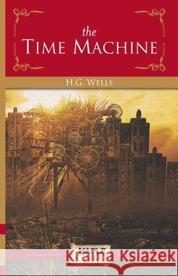 The Time Machine H. G. Wells 9789380005324 Maple Press - książka