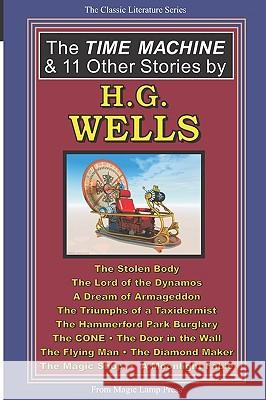 The Time Machine & 11 Other Stories By H.G. Wells Wells, H. G. 9781882629206 Magic Lamp Press - książka