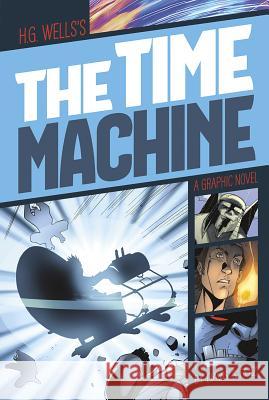 The Time Machine: A Graphic Novel Wells, H. G. 9781496500304 Stone Arch Books - książka