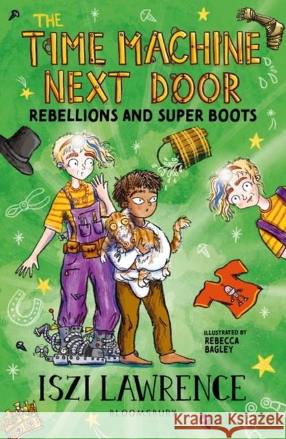 The Time Machine Next Door: Rebellions and Super Boots Lawrence Iszi Lawrence 9781801991124 Bloomsbury Publishing PLC - książka