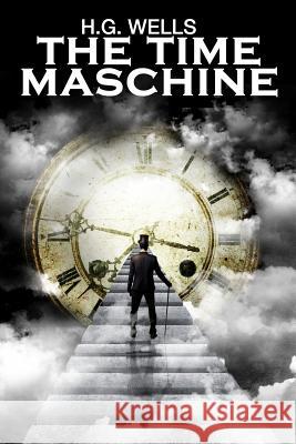 The Time Machine: (Starbooks Classics Editions) Graphics, Akira 9781499181890 Createspace - książka