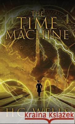 The Time Machine: The Original 1895 Edition H G Wells 9781947844681 Suzeteo Enterprises - książka