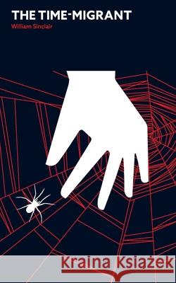 The Time Migrant William Sinclair 9781835634264 New Generation Publishing - książka