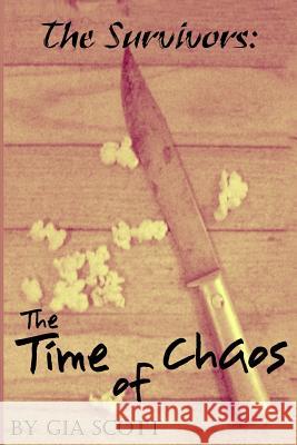 The Time of Chaos Gia Scott 9781483983424 Createspace - książka