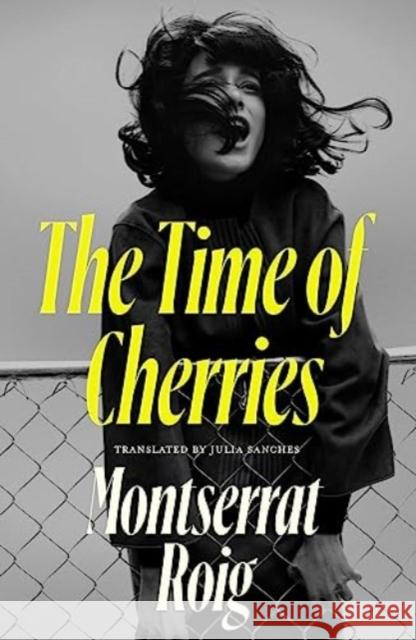 The Time of Cherries Montserrat Roig 9781914198298 Daunt Books - książka