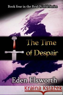 The Time of Despair Eden Elsworth 9781519649799 Createspace Independent Publishing Platform - książka
