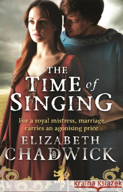 The Time Of Singing Chadwick, Elizabeth 9780751551846 William Marshal - książka