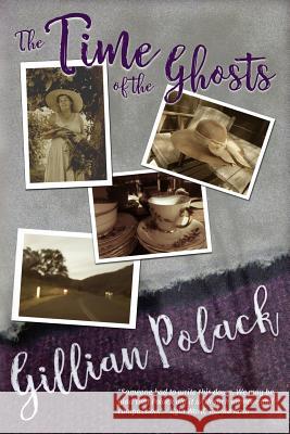 The Time of the Ghosts Gillian Polack 9781611387209 Book View Cafe - książka