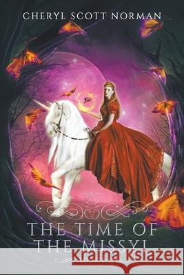 The Time of the Missyl Cheryl Scott Norman 9798201211332 Writers Exchange E-Publishing - książka