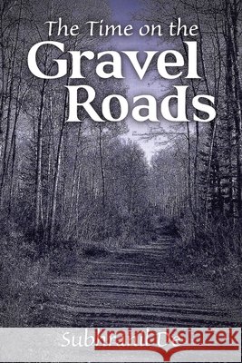 The Time on the Gravel Roads Subhranil de 9798823025607 AuthorHouse - książka