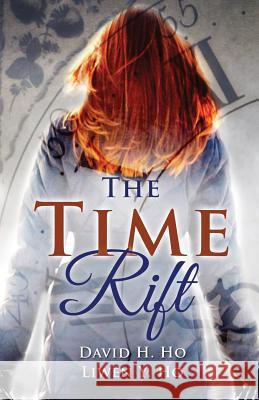 The Time Rift David H. Ho Liwen y. Ho 9781985804647 Createspace Independent Publishing Platform - książka