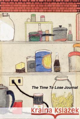 The Time to Lose Journal Jan Yager 9781889262673 Hannacroix Creek Books - książka