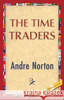 The Time Traders Andre Norton 1st World Publishing 9781421850467 1st World Publishing - książka