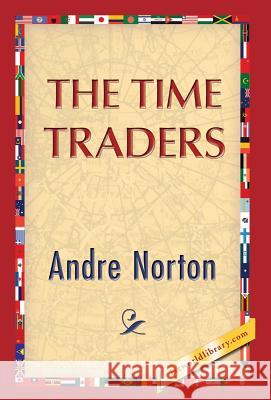 The Time Traders Andre Norton 1st World Publishing 9781421851440 1st World Publishing - książka