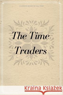The Time Traders Andre Norton 9781548232580 Createspace Independent Publishing Platform - książka