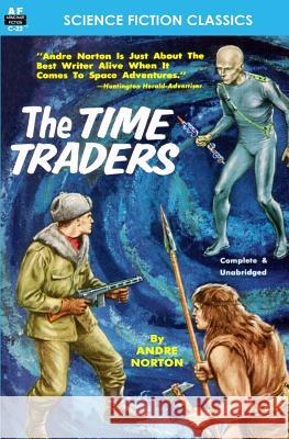 The Time Traders Andre Norton 9781612871035 Armchair Fiction & Music - książka